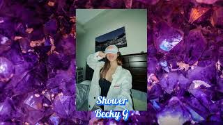 Shower - Becky G (Sped up)