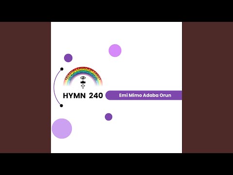C.C.C Hymn 240 Emi Mimo Adaba Orun