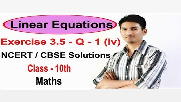 Exercise 3.5 Question 1 (iv) - Linear Equations NCERT/CBSE Solutions for Class 10th Maths
