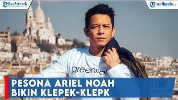 Pesona Ariel NOAH Bikin Klepek klepk, Sang Vokalis Bagikan Resepnya Agar Terlihat Berkharisma