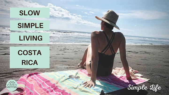 Simplify Life! Slow Simple Living in Costa Rica | ...