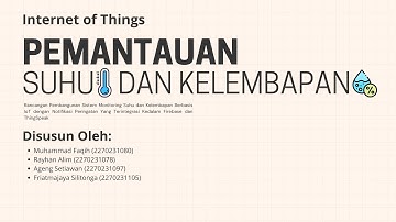 Penerapan IOT dalam Mendeteksi Suhu dan Kelembapan yang terintegrasi kedalam Thingspeak dan Firebase