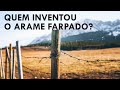 Como o Arame Farpado Definiu a Propriedade Privada