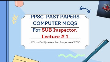 PPSC Computer Mcqs | Lecture#1 | Past Paper Mcqs for Sub-Inspector |PPSC Past computer mcqs