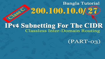 IP Subnetting in Bangla (Part - 03) | Subnetting Made Easy for Class C | CIDR 27 | IPv4 Subnetting