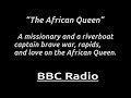 “The African Queen” Wartime danger and romance aboard a steamboat in East Africa.
