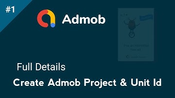 how to create admob account and project full Details Part1