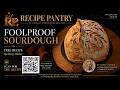 My Foolproof Sourdough Loaf, Start to Finish