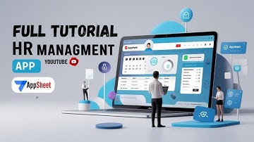 Build a Full HR Management System in AppSheet | Step-by-Step Tutorial for Beginners in English