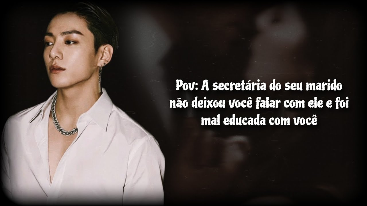 | Imagine Jungkook: A secretária do seu marido não deixou você falar com ele e foi mal educada...|