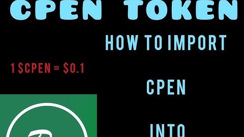 HOW TO IMPORT CPEN TOKEN INTO METAMASK