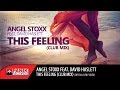 Angel Stoxx feat. David Haslett - This Feeling (Club Mix)|Official Lyric Video HQ