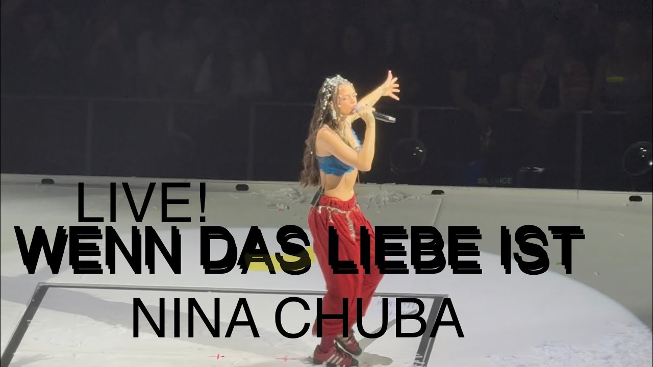 // NINA CHUBA // LIVE KONZERT IN FRANKFURT // WENN DAS LIEBE IST //