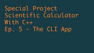 ASMR Coding Challenge - Scientific Calculator Episode 5 (The CLI App)