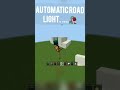 automatic road light 💡 #minecraft #shorts