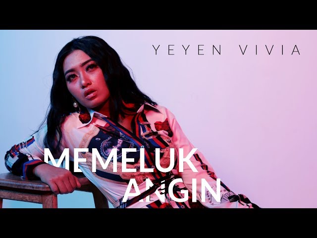 YEYEN VIVIA - MEMELUK ANGIN (OFFICIAL VIDEO CLIP) class=