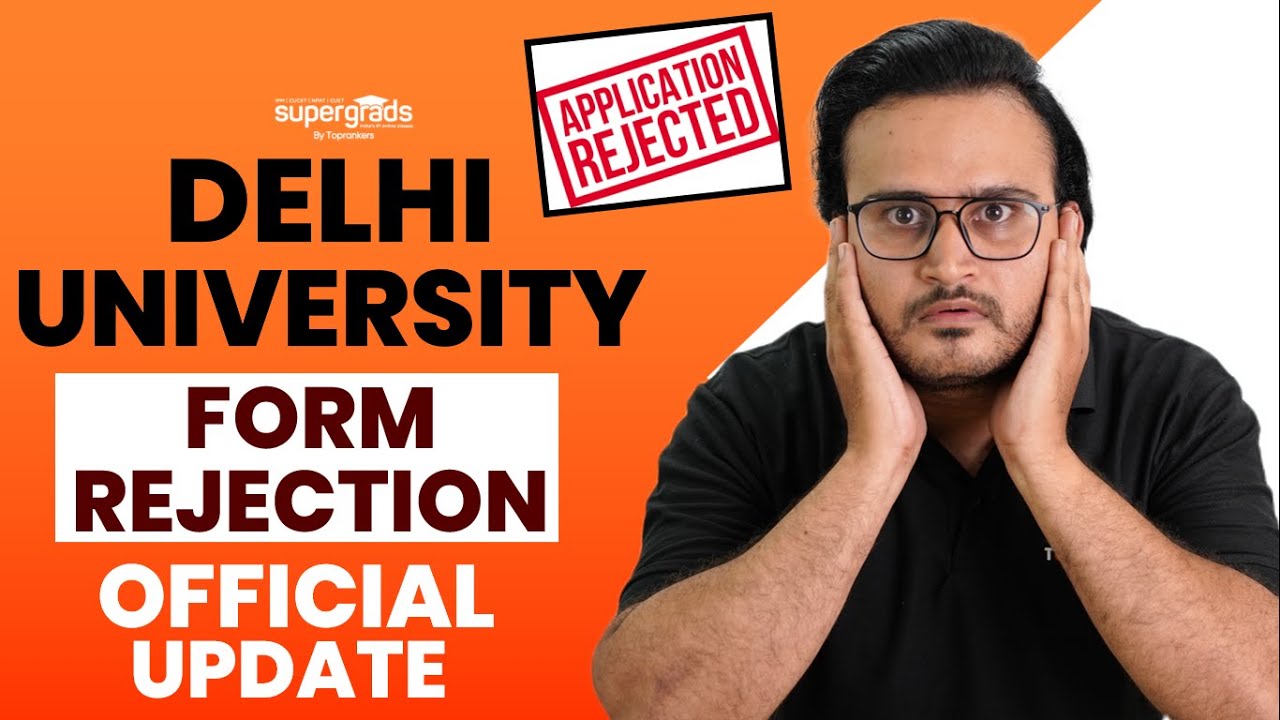 Official Update Delhi University Form 2022 Rejected What To Do Now Official Update Delhi University Form 2022 Rejected What To Do Now