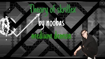 (medium demon) Theory of skrillex by Noobas||Geometry dash 2.11