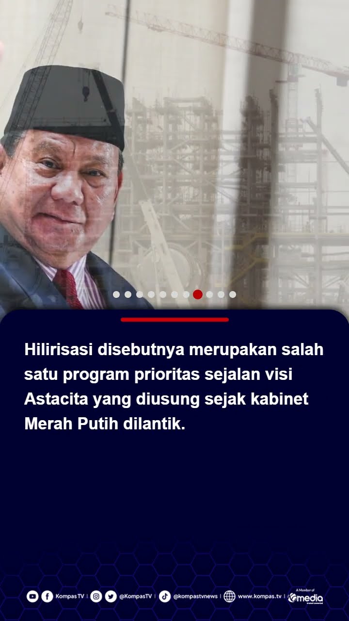 Prabowo Bakal Lanjutkan Hilirisasi: Tahun Ini Minimal 15 Megaproyek Bernilai Miliar Dollar #prabowo