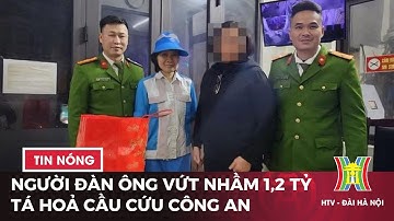Mang nhầm túi tiền 1,2 tỷ đi đổ rác, thanh niên tá hoả nhờ công an tìm giúp | Bản tin 141