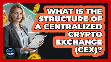 What Is The Structure Of A Centralized Crypto Exchange (CEX)? - Crypto Trading Strategists