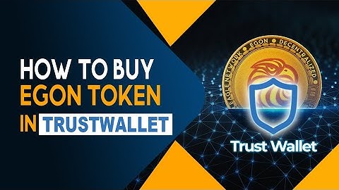 How to Buy EGON in Trustwallet | Eagle Network