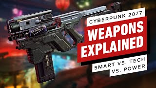 Cyberpunk 2077: Weapons Explained (Smart vs. Tech vs. Power)