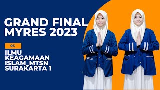 GRAND FINAL MYRES 2023 II 03_ILMU KEAGAMAAN ISLAM_MTSN SURAKARTA 1