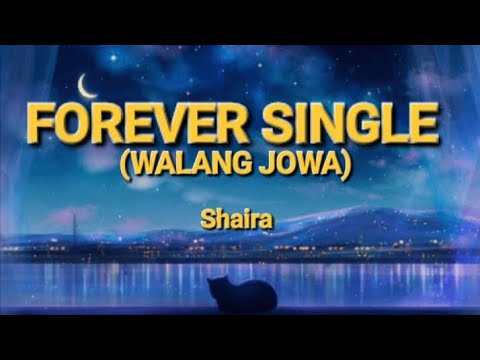 FOREVER SINGLE walang jowa Shaira