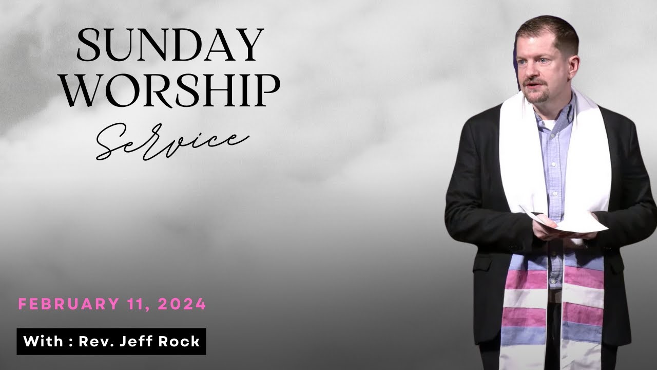 Rev. Jeff Rider Sunday Worship Service | Rev. Jeff Rock | February 11, 2024 | Canadian ...