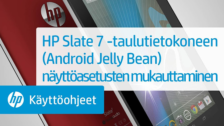 HP Slate 7 -taulutietokoneen (Android Jelly Bean) näyttöasetusten mukauttaminen