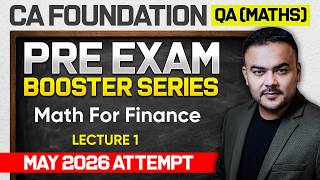 CA Foundation QA Maths | Math for Finance | Pre-Exam Revision Series | CA Pranav Popat | SPC