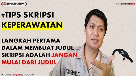 Tips Membuat Judul Skripsi Keperawatan secara mudah dan cepat