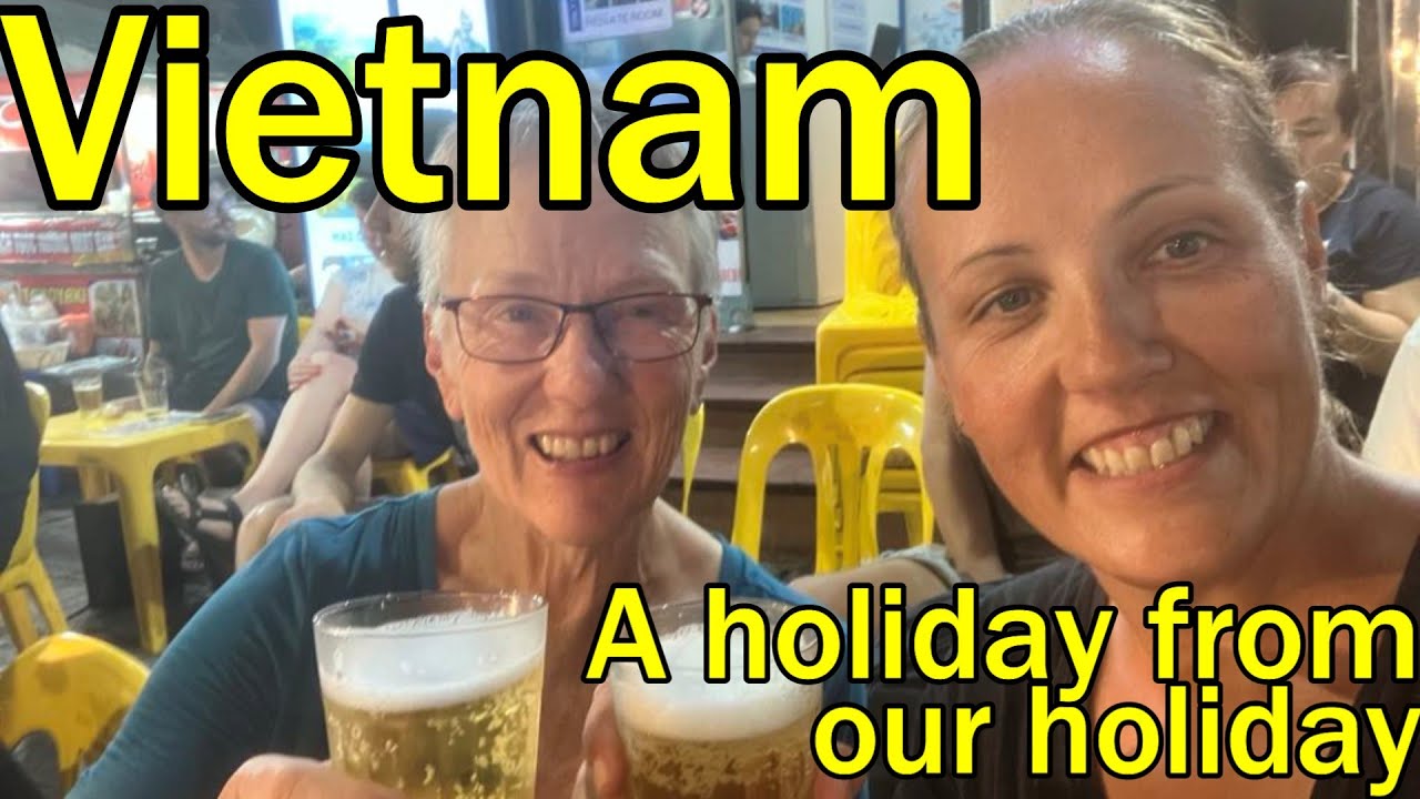 Vietnam – a perfect country for a brief break from cruising! (Sailing Dakini – Leave to Roam Ep. 52)