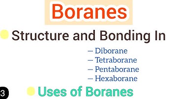 Boranes structure and bonding in B2H6, B4H10, B5H9 and B6H10 | Uses of boranes | simplified