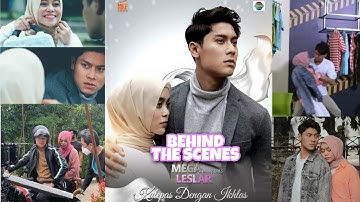 Mega Mini Series Leslar Kulepas Dengan Ikhlas | Behind the scenes