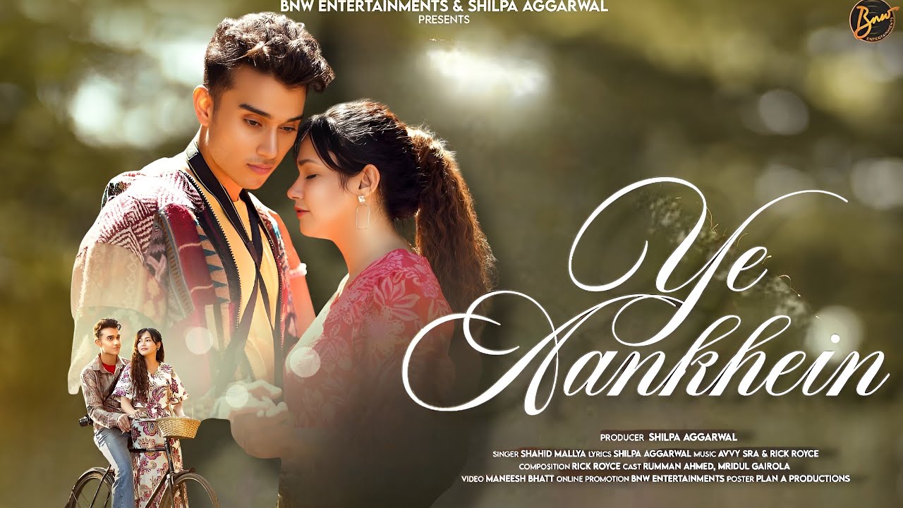 Ye Aankhein Song - Shahid Mallya | Rumman Shahrukh | Mridul Gairola | New Punjabi Song 2025