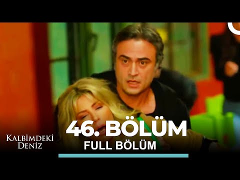 Kalbimdeki Deniz 46. Bölüm