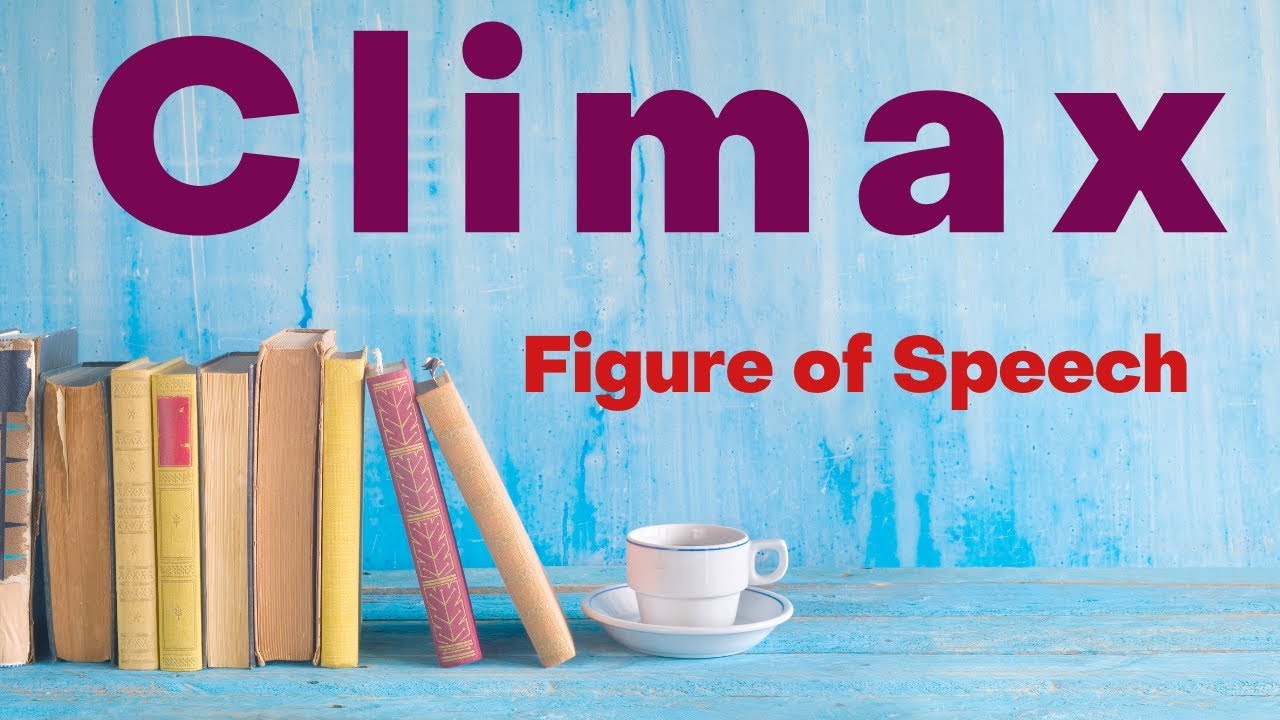 climax figure of speech examples