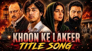 Khoon Ke Lakeer OST | Full Title Song | Emotional Urdu Drama Song 2026