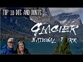 Glacier National Park - 10 Do's and Don'ts