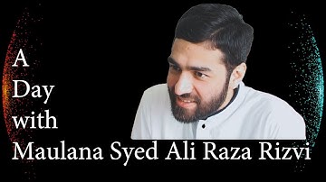 Exclusive Video | Aik din Maulana Syed Ali Raza Rizvi ke sath | 2009