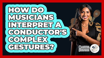 How Do Musicians Interpret A Conductor