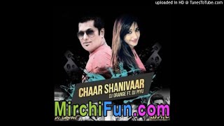 Chaar Shanivaar - (All is Well) - DJ Orange Ft. DJ Piyu Remix-(MirchiFun.Mobi)