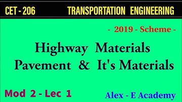 CET 206 - TE | Mod 2 - Lec 1 | Highway Materials | Pavement & It