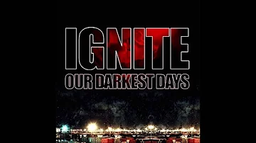 Ignite - Our Darkest Days (Full Album - 2006)