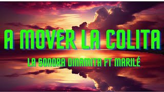 A Mover La Colita ~ La Sonora Dinamita ft Marilé (Letra/Lyrics)