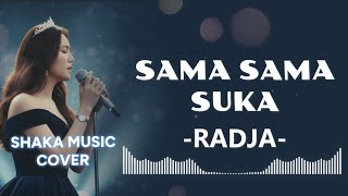 Download Lagu SAMA SAMA SUKA  - RADJA | SHAKA MUSIC COVER  (VIDEO LYRIC) MP3 Download Lagu SAMA SAMA SUKA  - RADJA | SHAKA MUSIC COVER  (VIDEO LYRIC) MP3