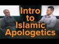 Islamic Apologetics Ep. 1 - Introduction