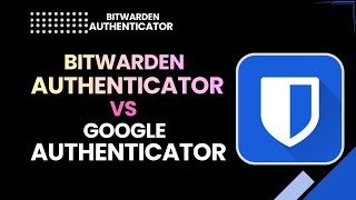 Bitwarden Authenticator vs Google Authenticator | Which 2FA App is Best 2026?